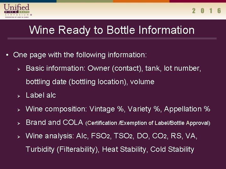 Wine Ready to Bottle Information • One page with the following information: Ø Basic