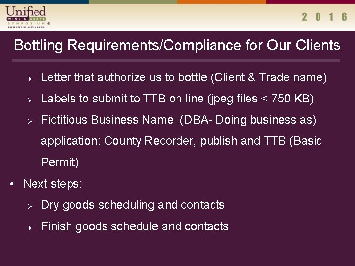 Bottling Requirements/Compliance for Our Clients Ø Letter that authorize us to bottle (Client &