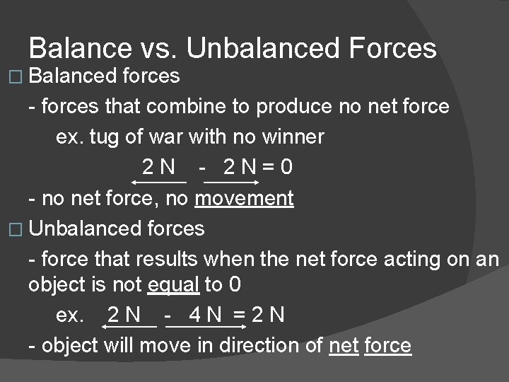 Balance vs. Unbalanced Forces � Balanced forces - forces that combine to produce no Balance vs. Unbalanced Forces � Balanced forces - forces that combine to produce no