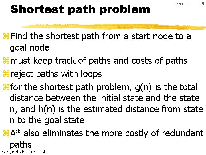 Shortest path problem Search 26 z. Find the shortest path from a start node