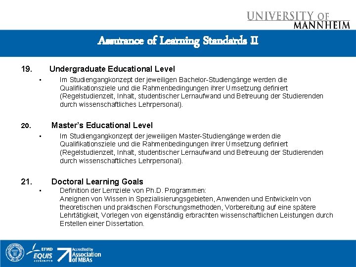 Assurance of Learning Standards II 19. Undergraduate Educational Level • Im Studiengangkonzept der jeweiligen
