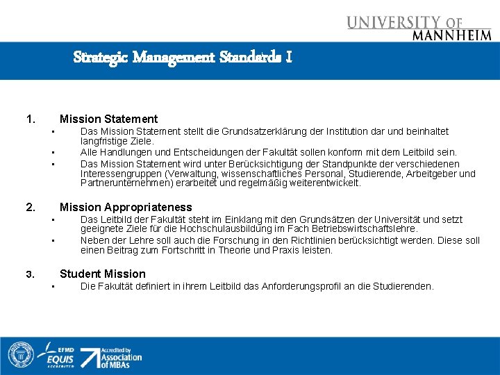 Strategic Management Standards I 1. Mission Statement • • • 2. Das Mission Statement