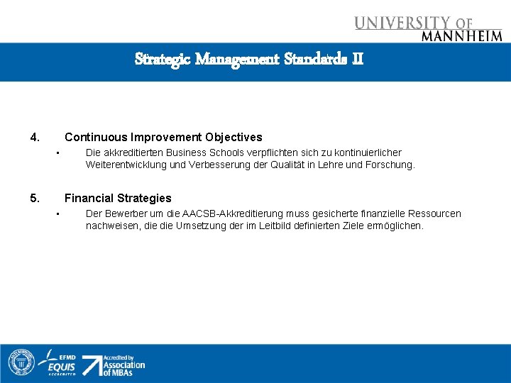 Strategic Management Standards II 4. Continuous Improvement Objectives • 5. Die akkreditierten Business Schools