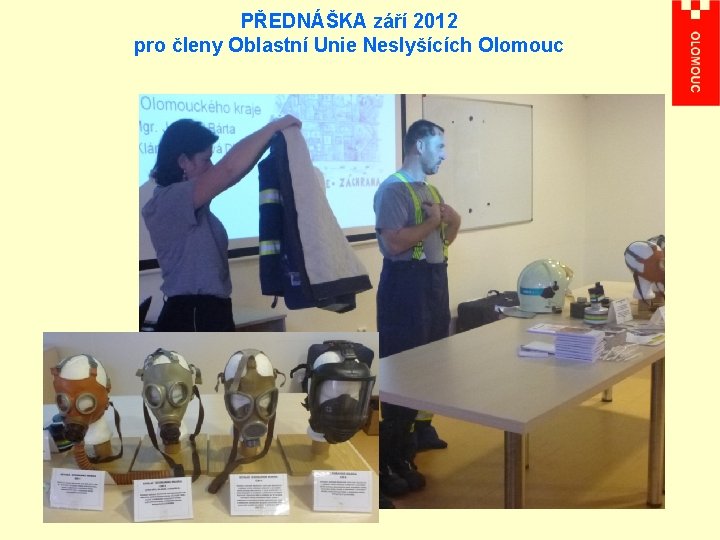 PŘEDNÁŠKA září 2012 pro členy Oblastní Unie Neslyšících Olomouc 