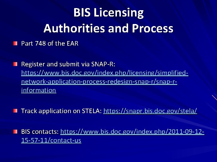 BIS Licensing Authorities and Process Part 748 of the EAR Register and submit via