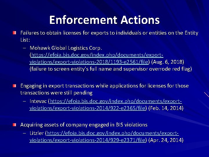 Enforcement Actions Failures to obtain licenses for exports to individuals or entities on the