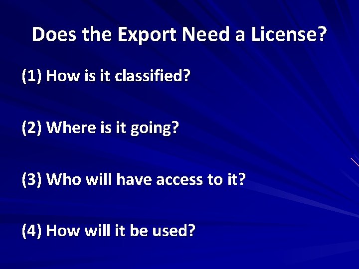 Does the Export Need a License? (1) How is it classified? (2) Where is