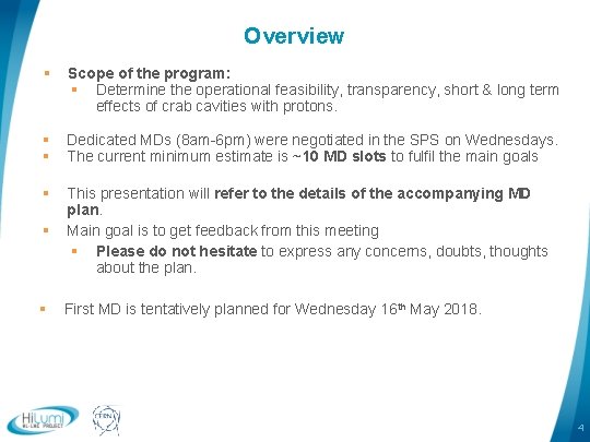 Overview § Scope of the program: § Determine the operational feasibility, transparency, short &