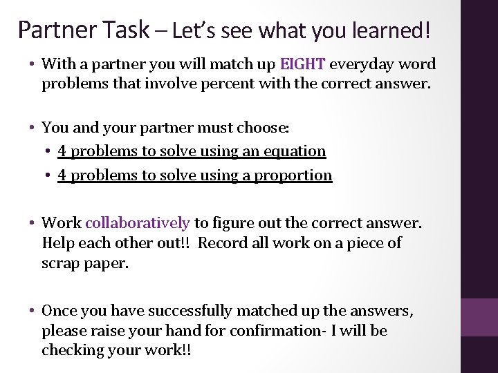 Partner Task – Let’s see what you learned! • With a partner you will