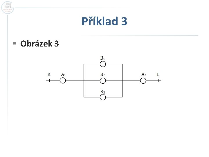 Příklad 3 § Obrázek 3 Příklad 3 § Obrázek 3
