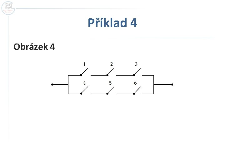 Příklad 4 Obrázek 4 Příklad 4 Obrázek 4