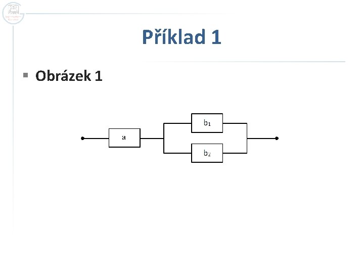 Příklad 1 § Obrázek 1 Příklad 1 § Obrázek 1
