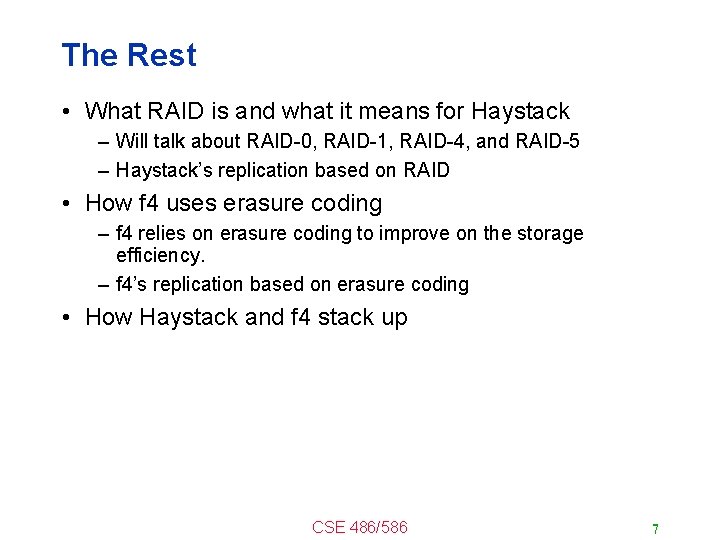 The Rest • What RAID is and what it means for Haystack – Will