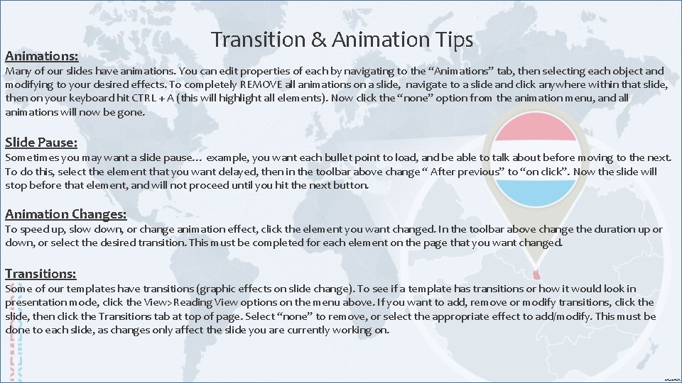 Animations: Transition & Animation Tips Many of our slides have animations. You can edit