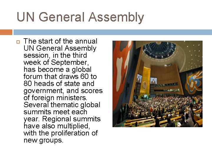 UN General Assembly The start of the annual UN General Assembly session, in the