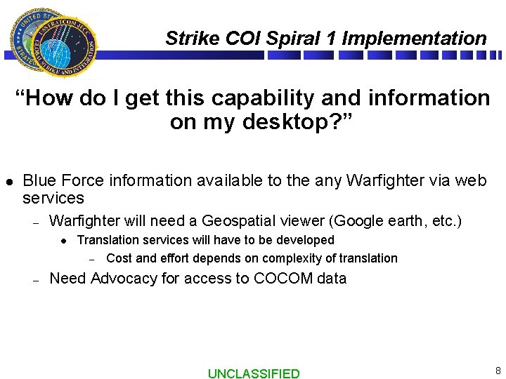 Strike COI Spiral 1 Implementation “How do I get this capability and information on