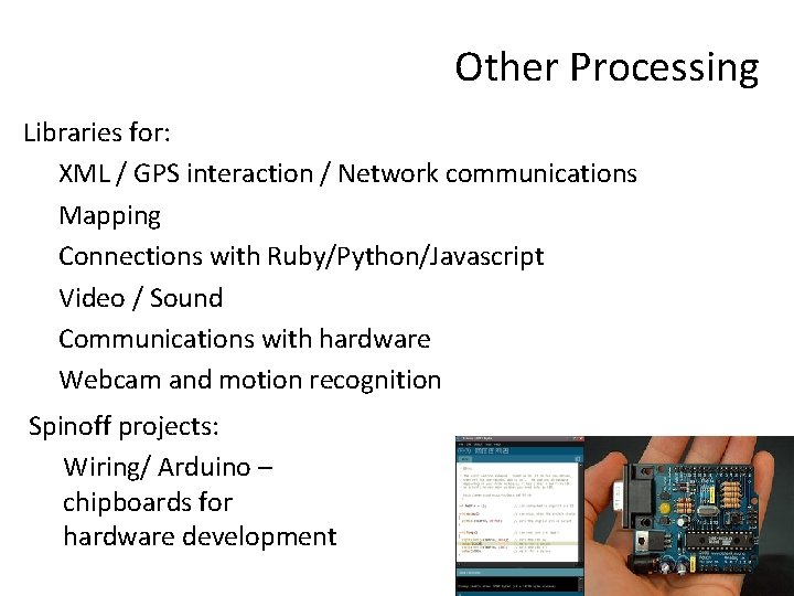 Other Processing Libraries for: XML / GPS interaction / Network communications Mapping Connections with