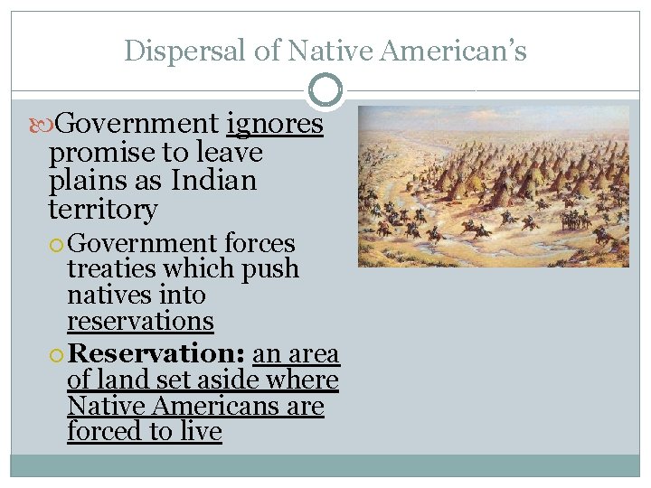 Dispersal of Native American’s Government ignores promise to leave plains as Indian territory Government