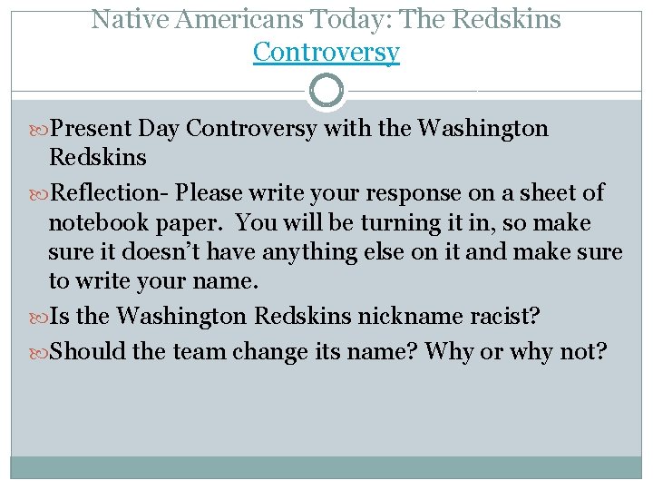 Native Americans Today: The Redskins Controversy Present Day Controversy with the Washington Redskins Reflection-