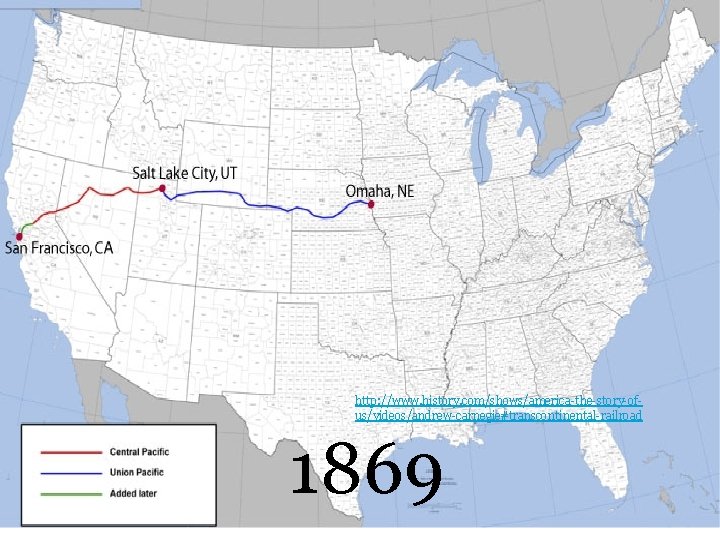 http: //www. history. com/shows/america-the-story-ofus/videos/andrew-carnegie#transcontinental-railroad 1869 