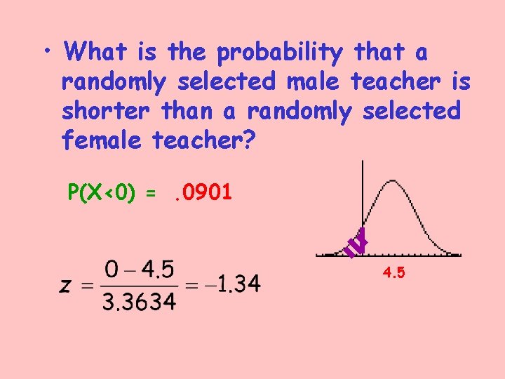  • What is the probability that a randomly selected male teacher is shorter