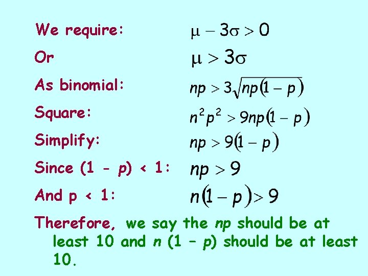 We require: Or As binomial: Square: Simplify: Since (1 - p) < 1: And