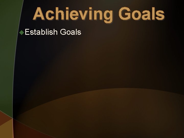 Achieving Goals u. Establish Goals 