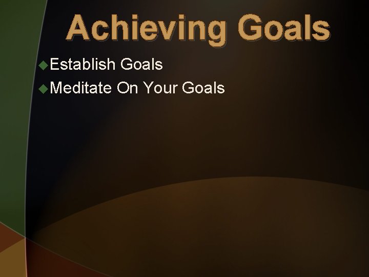 Achieving Goals u. Establish Goals u. Meditate On Your Goals 