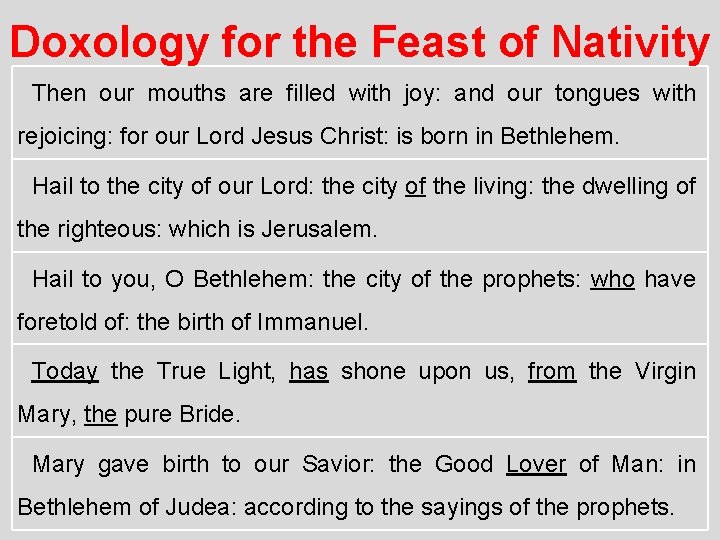 Doxology for the Feast of Nativity Then our mouths are filled with joy: and