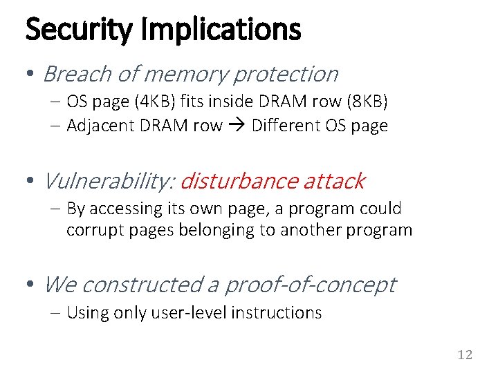 Security Implications • Breach of memory protection – OS page (4 KB) fits inside