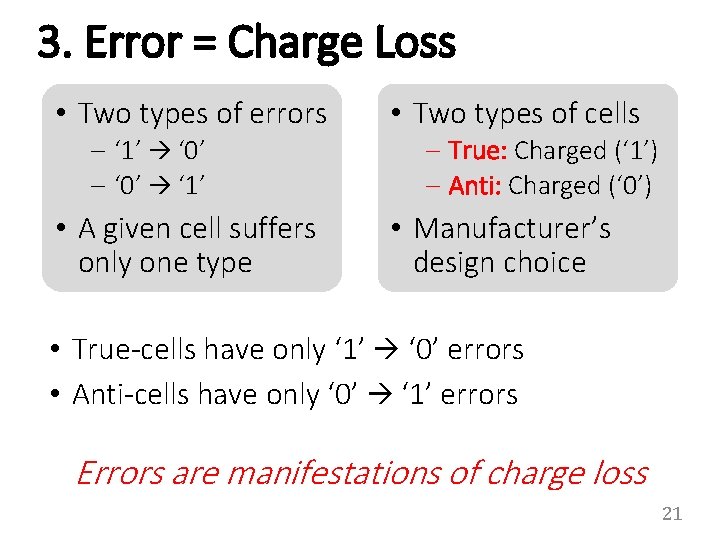 3. Error = Charge Loss • Two types of errors – ‘ 1’ ‘