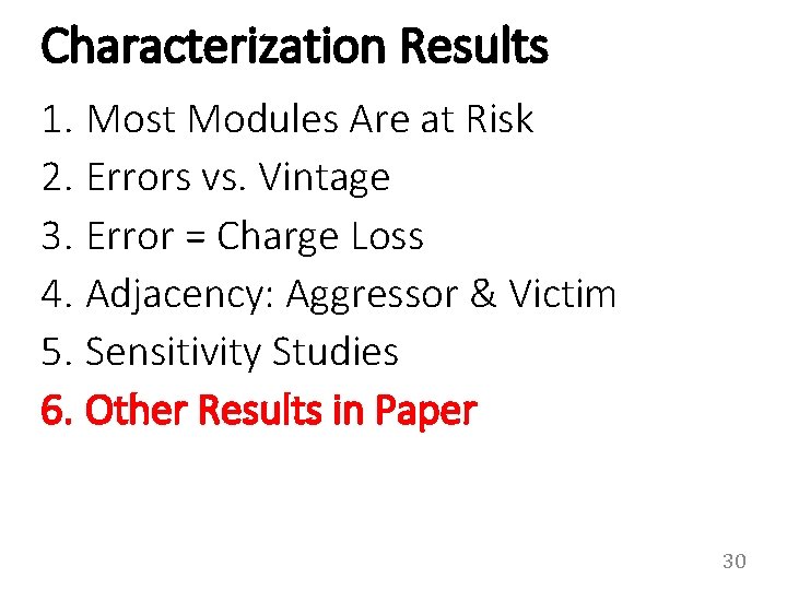 Characterization Results 1. Most Modules Are at Risk 2. Errors vs. Vintage 3. Error