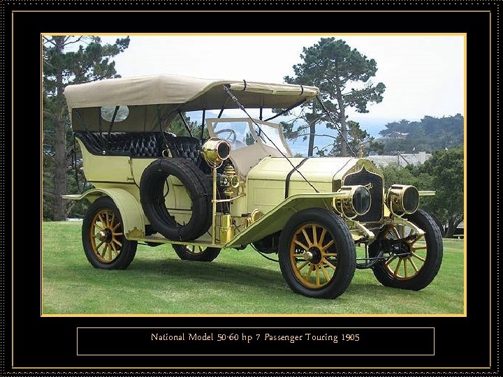 National Model 50 -60 hp 7 Passenger Touring 1905 