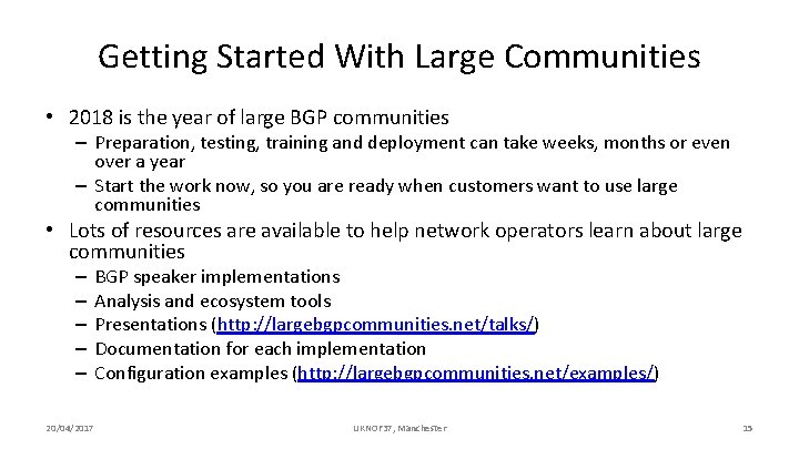 Getting Started With Large Communities • 2018 is the year of large BGP communities