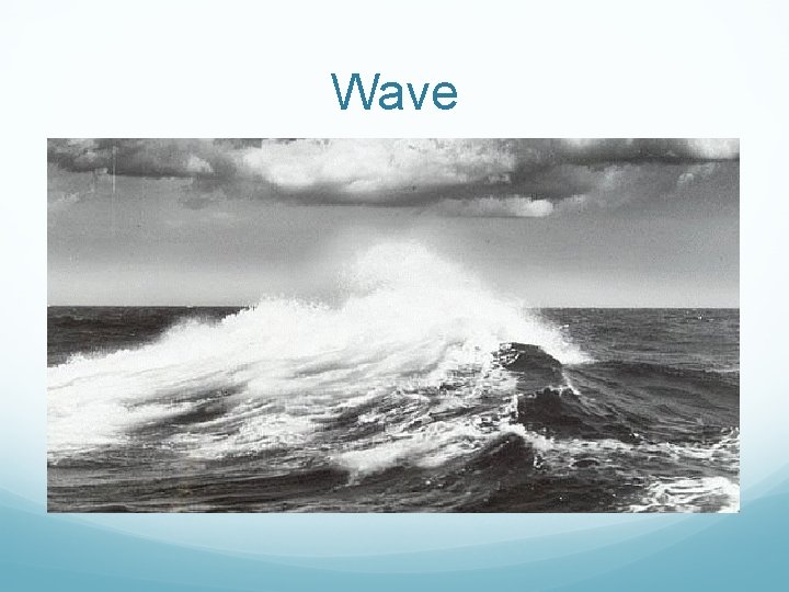 Wave 