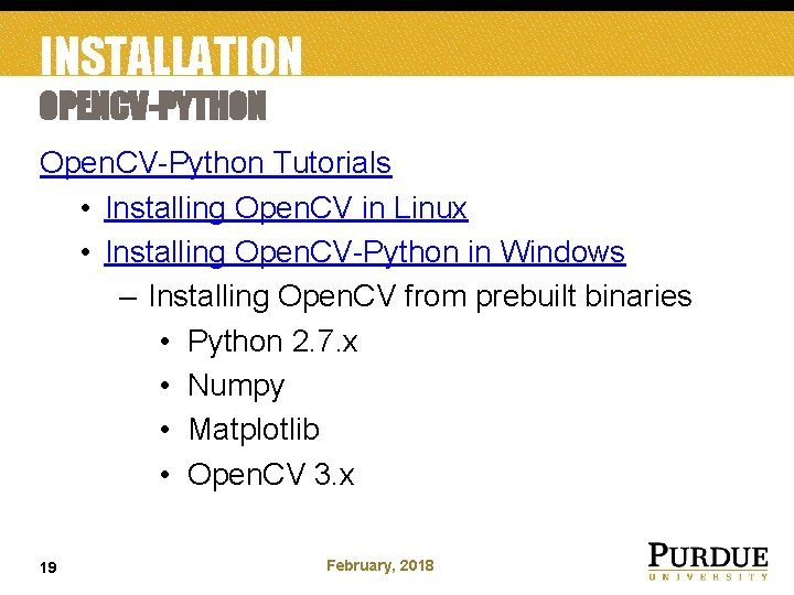 INSTALLATION OPENCV-PYTHON Open. CV-Python Tutorials • Installing Open. CV in Linux • Installing Open.