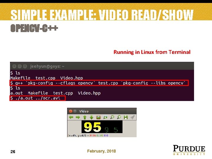 SIMPLE EXAMPLE: VIDEO READ/SHOW OPENCV-C++ Running in Linux from Terminal 26 February, 2018 