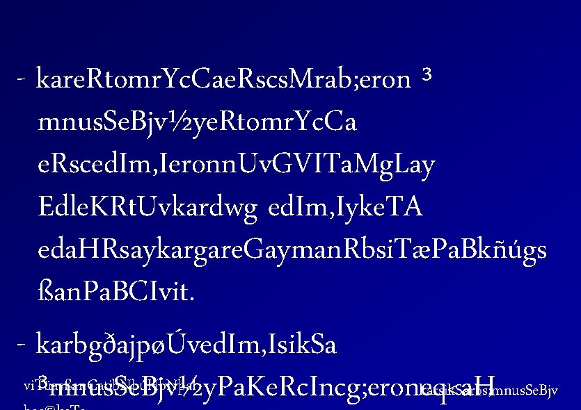 - kare. Rtomr. Yc. Cae. Rscs. Mrab; eron ³ mnus. Se. Bjv½ye. Rtomr. Yc.