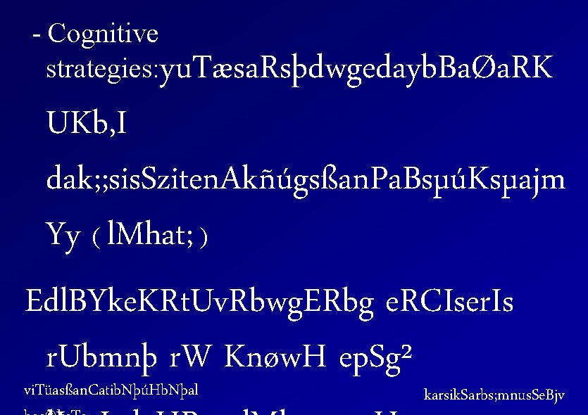 - Cognitive strategies: yu. Tæsa. Rsþdwgedayb. BaØa. RK UKb, I dak; ; sis. Sziten.