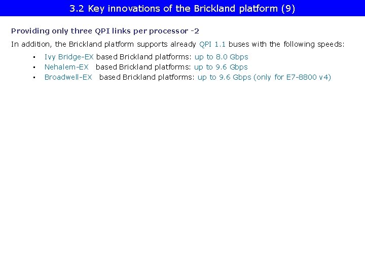 3. 2 Key innovations of the Brickland platform (9) Providing only three QPI links