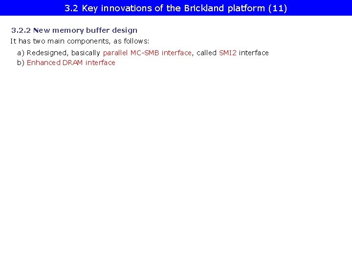 3. 2 Key innovations of the Brickland platform (11) 3. 2. 2 New memory