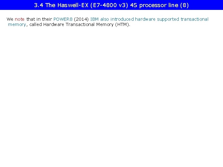 3. 4 The Haswell-EX (E 7 -4800 v 3) 4 S processor line (8)