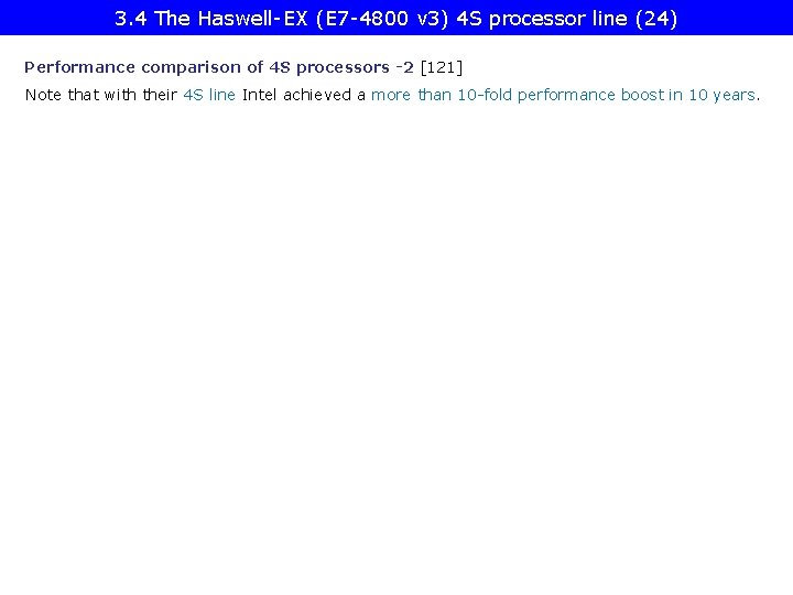 3. 4 The Haswell-EX (E 7 -4800 v 3) 4 S processor line (24)