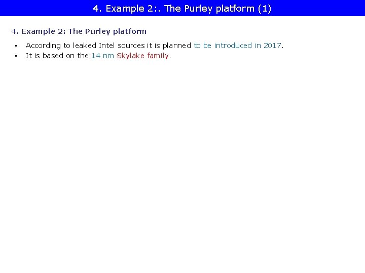 4. Example 2: . The Purley platform (1) 4. Example 2: The Purley platform
