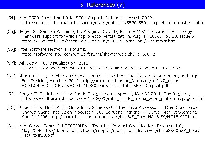 5. References (7) [54]: Intel 5520 Chipset and Intel 5500 Chipset, Datasheet, March 2009,