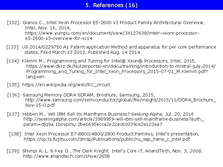 5. References (16) [132]: Gianos C. , Intel Xeon Processor E 5 -2600 v