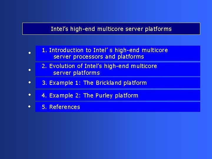 Intel’s high-end multicore server platforms • 1. Introduction to Intel’ s high-end multicore server