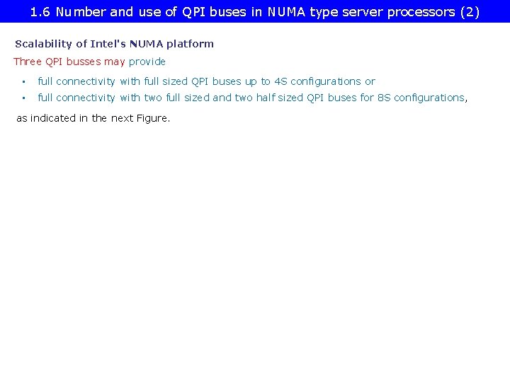 1. 6 Number and use of QPI buses in NUMA type server processors (2)