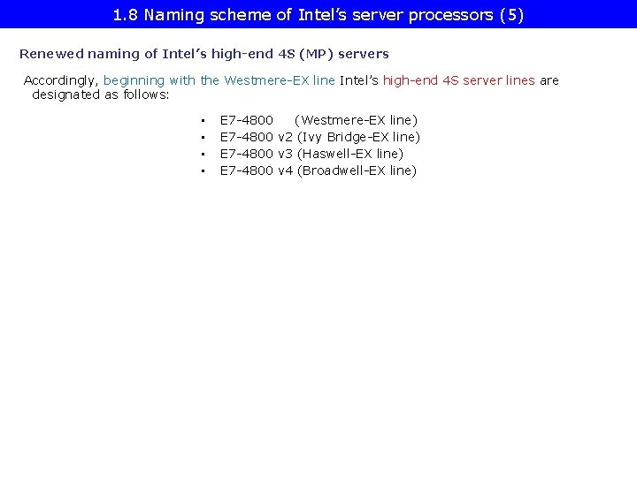 1. 8 Naming scheme of Intel’s server processors (5) Renewed naming of Intel’s high-end