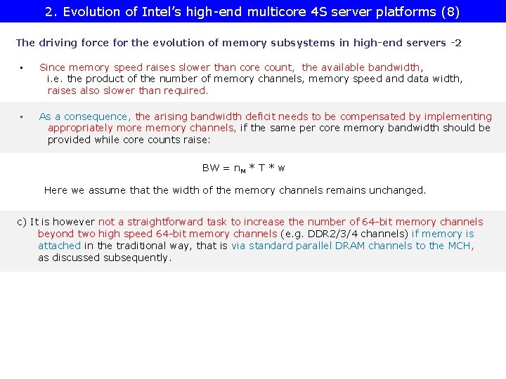2. Evolution of Intel’s high-end multicore 4 S server platforms (8) The driving force